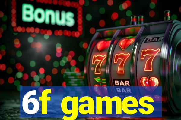 6f games